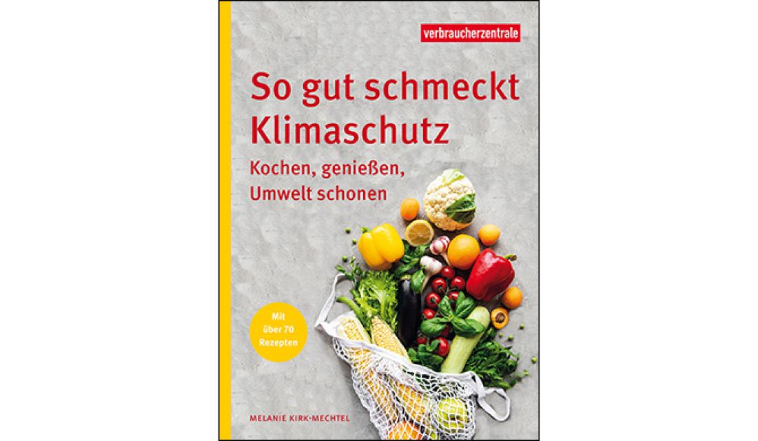 Titelbild des Ratgebers "So gut schmeckt Klimaschutz"