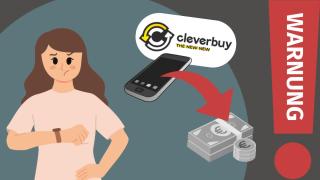 Grafische Darstellung einer Frau, die ungeduldig auf ihre Armbanduhr schaut. Rechts daneben befindet sich das Logo von Cleverbuy, darunter eine Grafik von einem Smartphone, von der ein roter Pfeil auf einen Stapel Euroscheine führt. Rechts daneben befindet sich ein großes, rotes Ausrufezeichen, in dem "Warnung" steht.